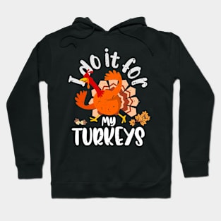 Thankful For My Turkeys Thanksgiving Events Turkey Running Hoodie